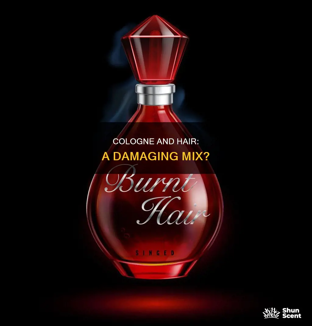 can cologne damage hair