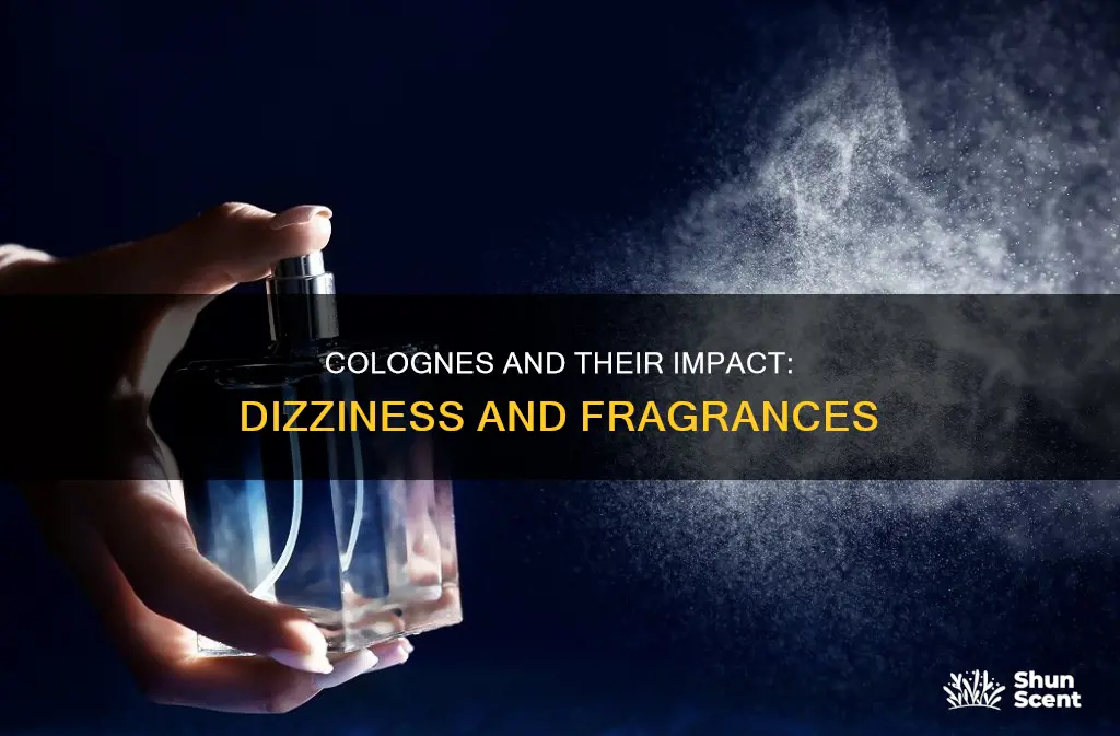 can cologne make you dizzy