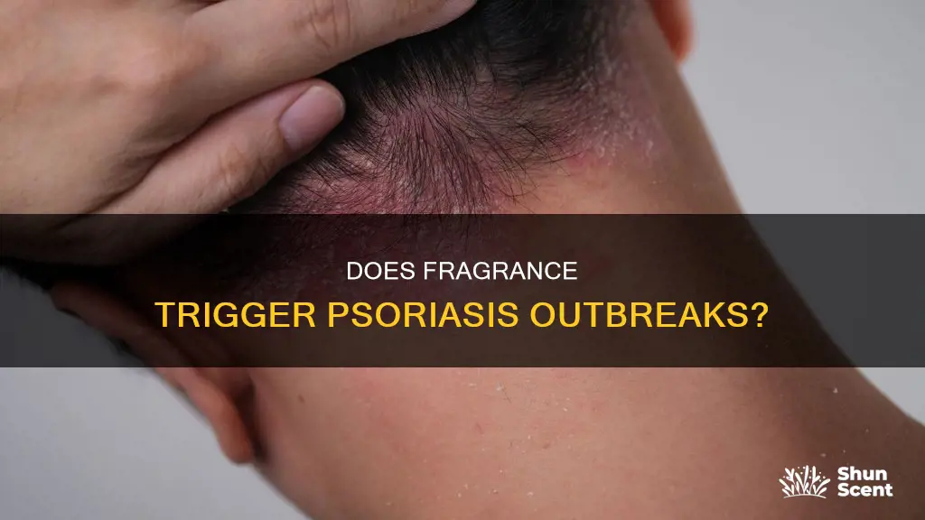 can fragrance cause psoriasis outbreak