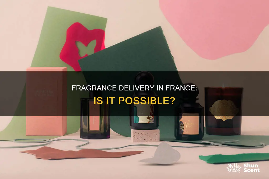 can fragrance deliver in france