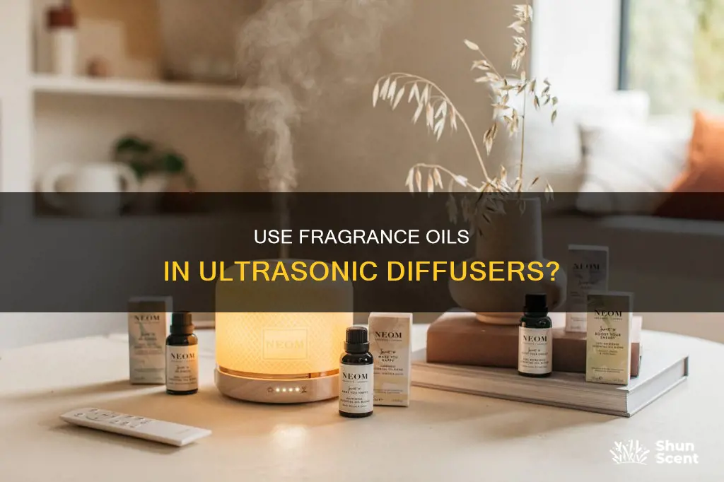 can fragrance oil be used in a ultrasonic diffuser