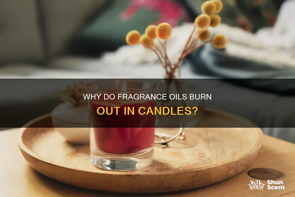 can fragrance oils burn out in candles when making them