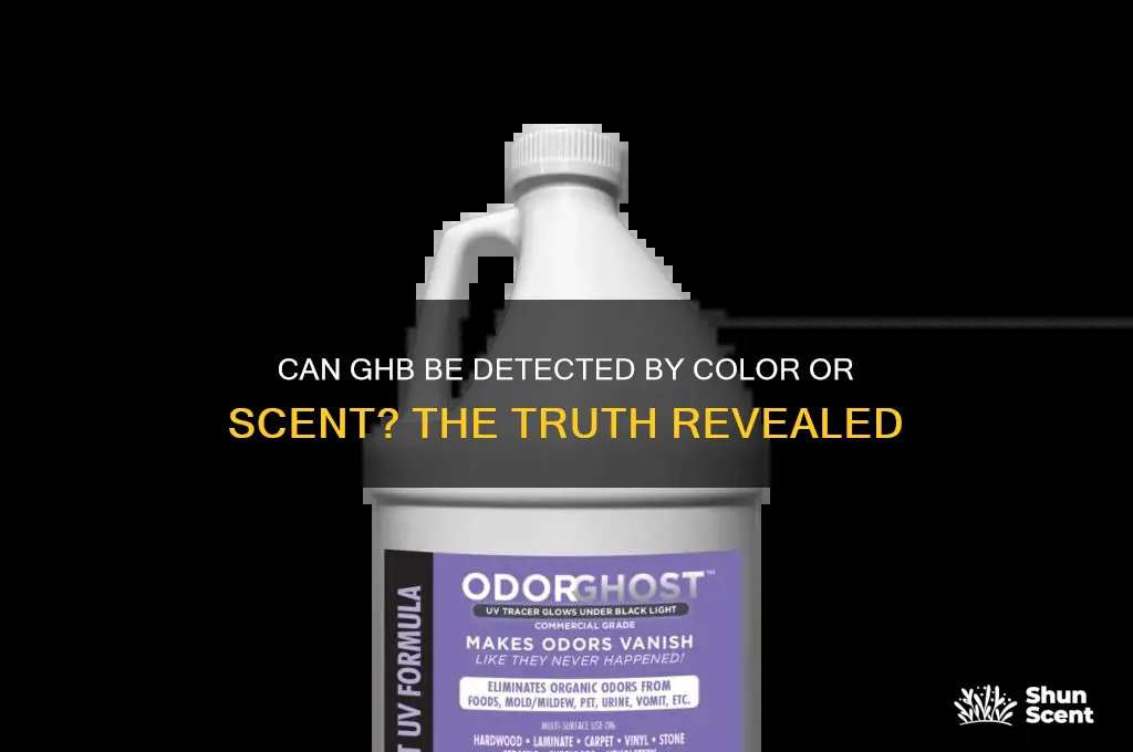 can ghb be detected by color or scent