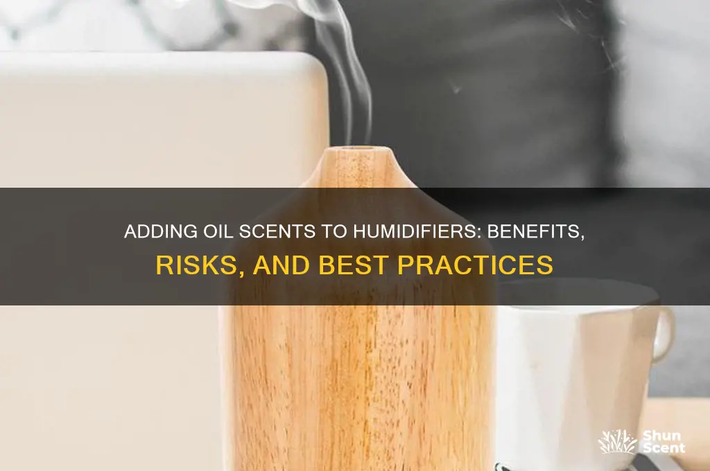 can i add oil scents to humidifier