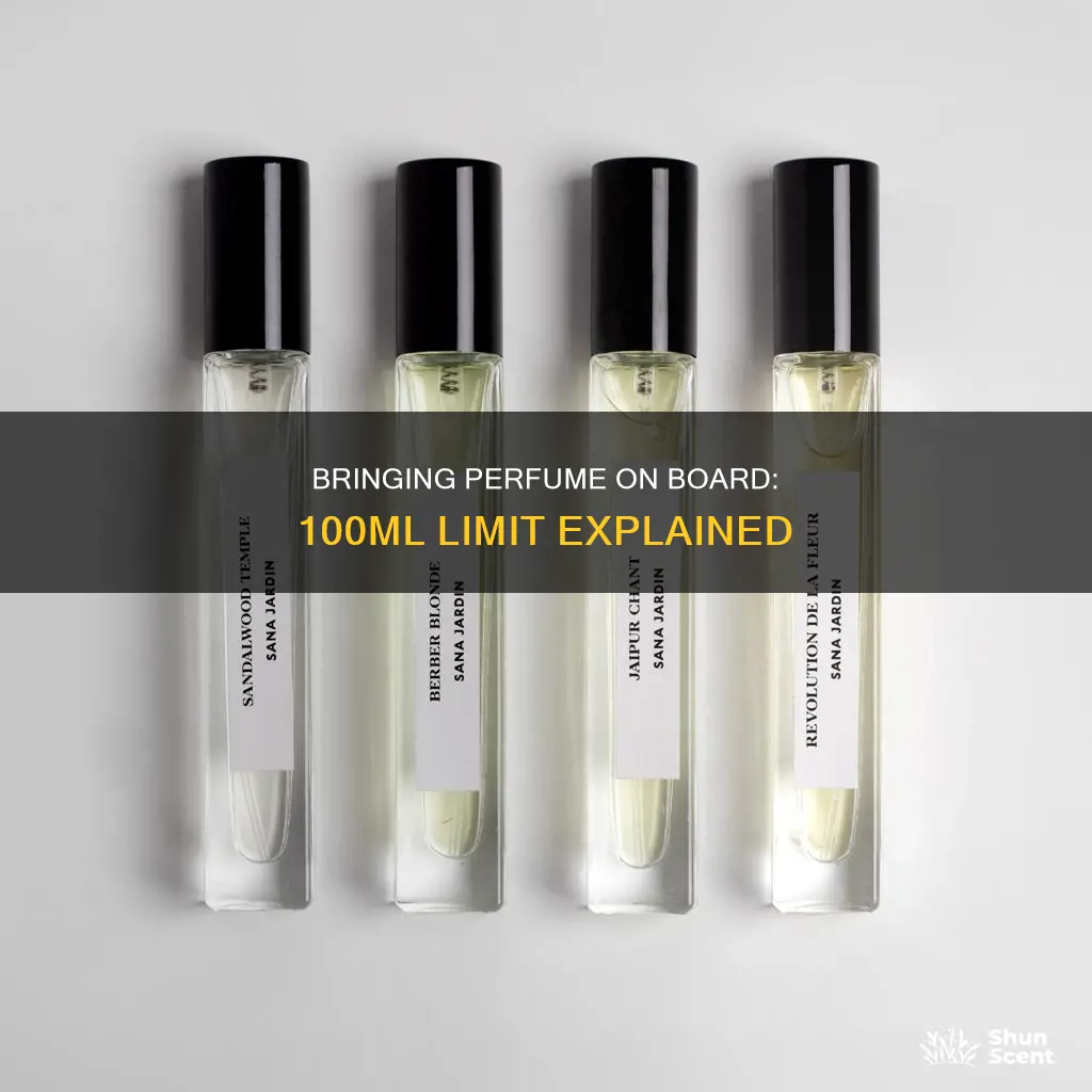 can i bring 100 ml of perfume on borad