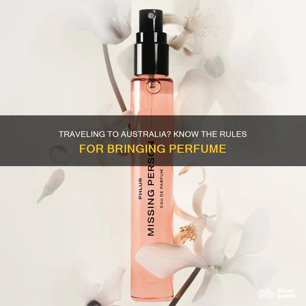 can i bring perfume into australia
