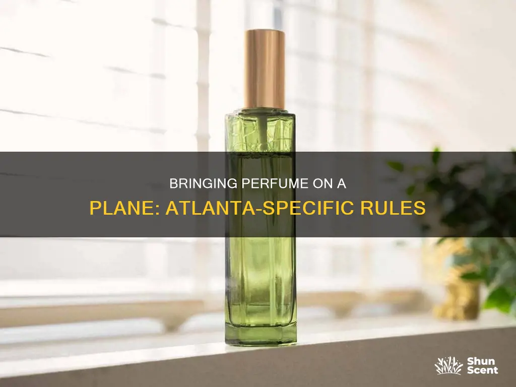 can i bring perfume on a plane atlanta
