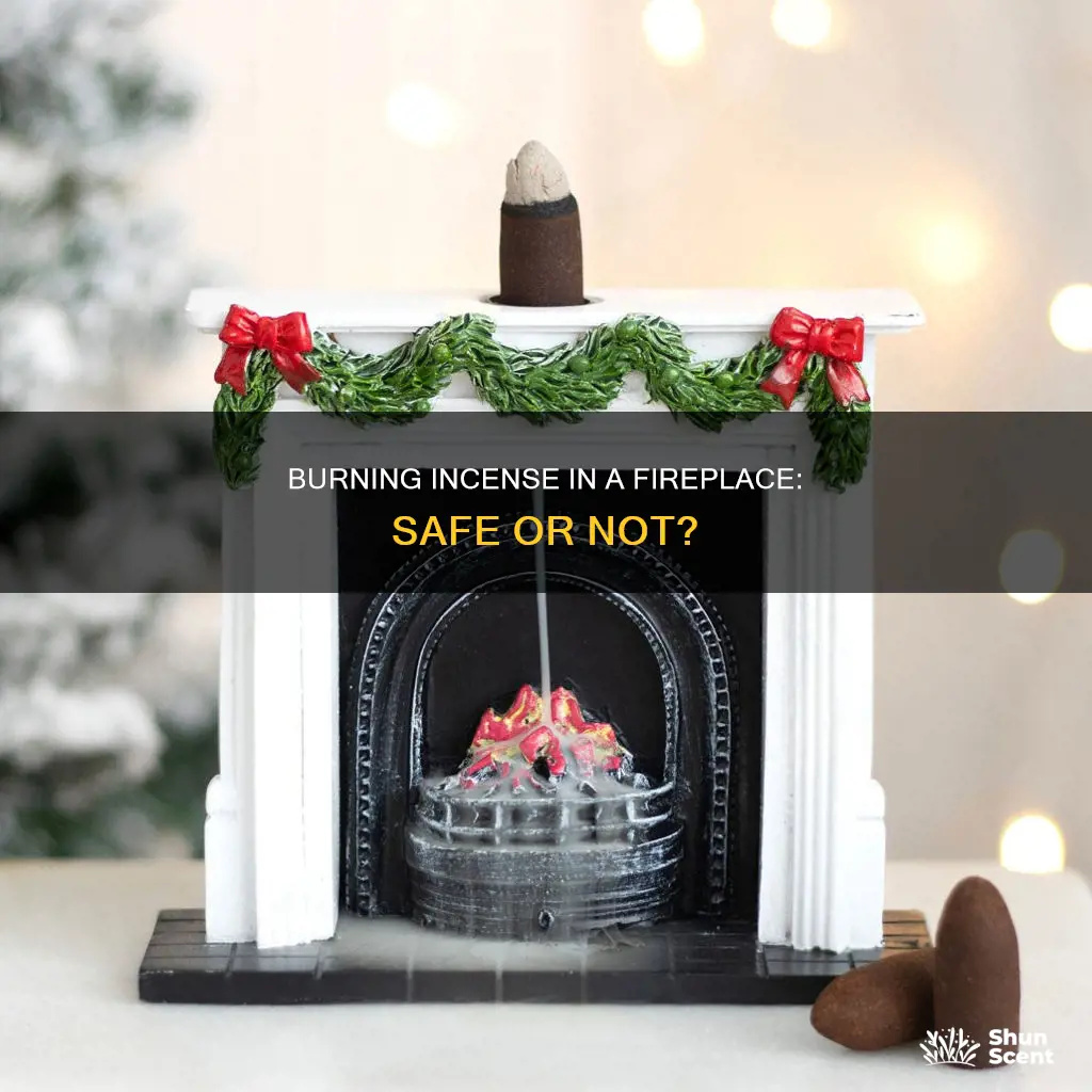can i burn incense in my fireplace