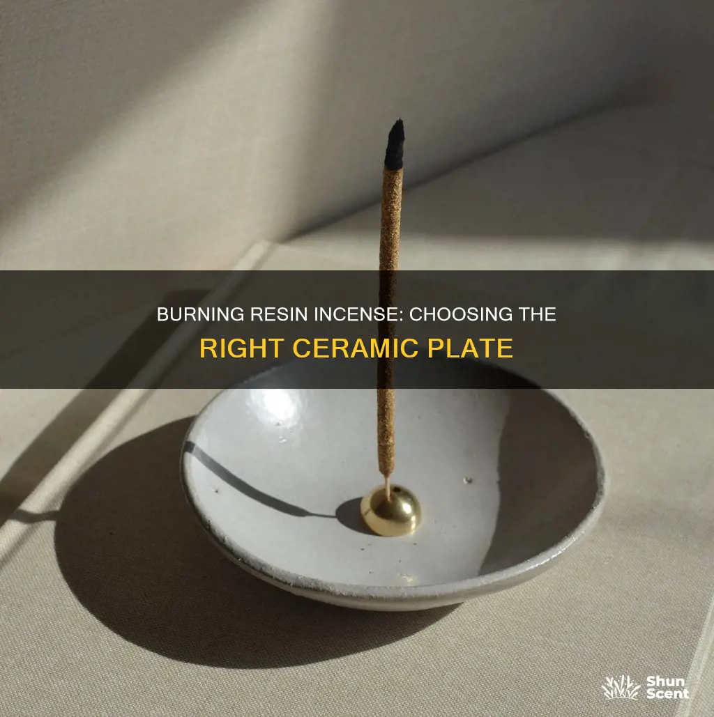 can i burn resin incense on any ceramic plate