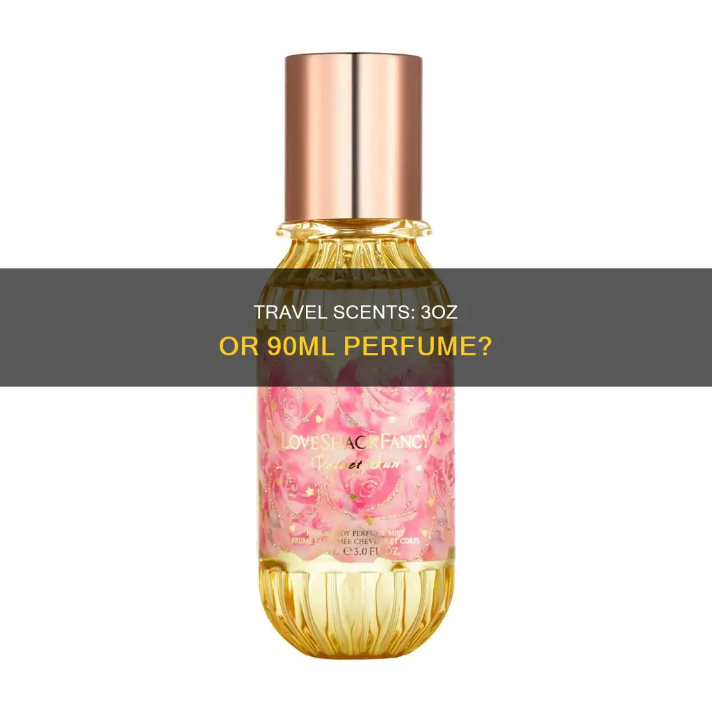 can i carry 3oz and 90ml perfume