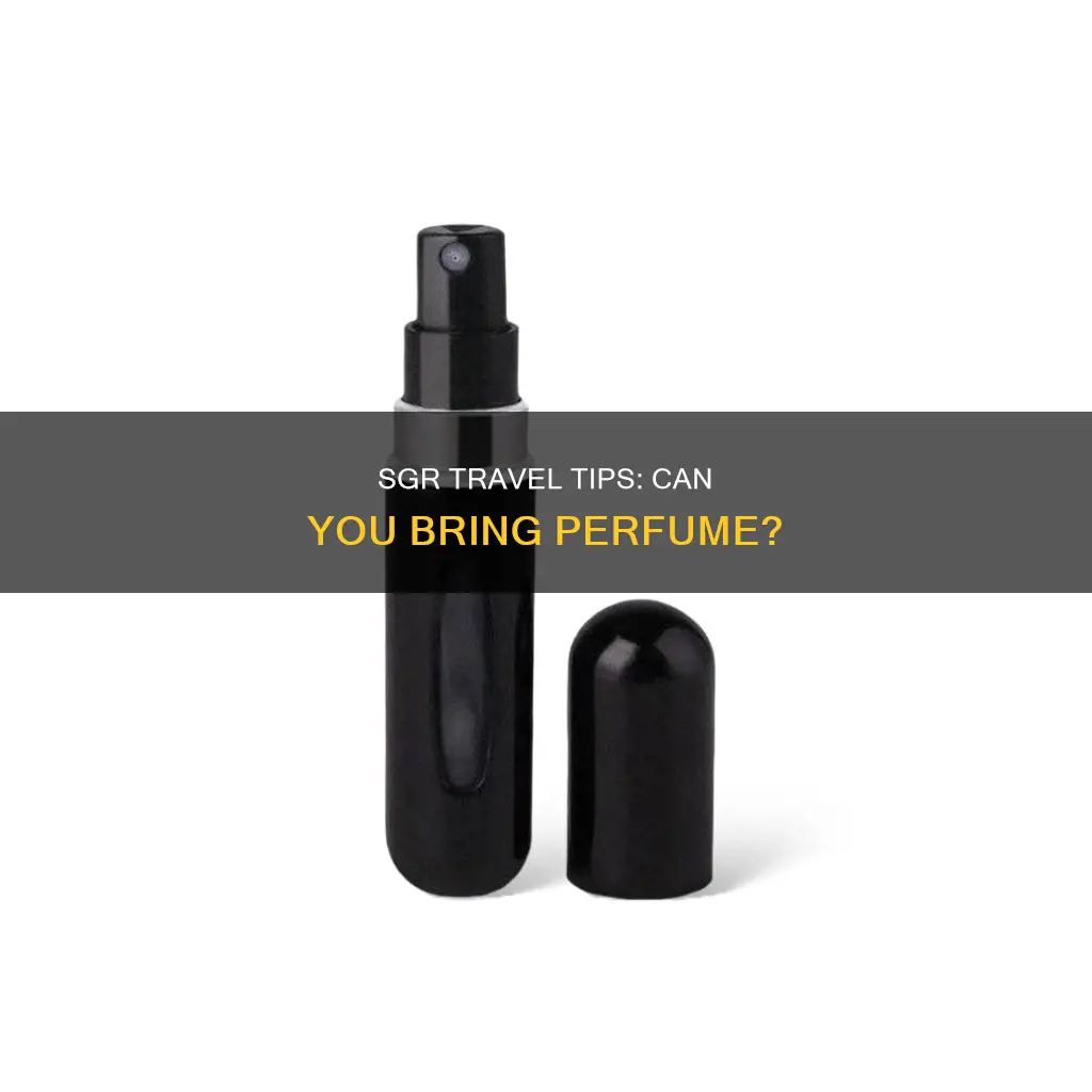 can i carry perfume in sgr