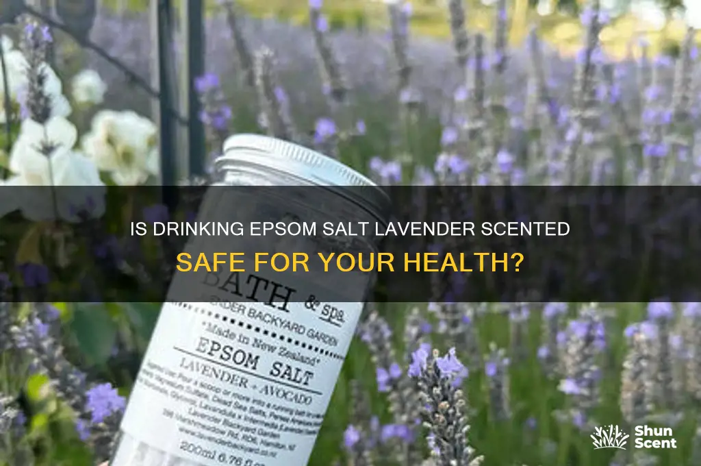 can i drink epsom salt lavender scented