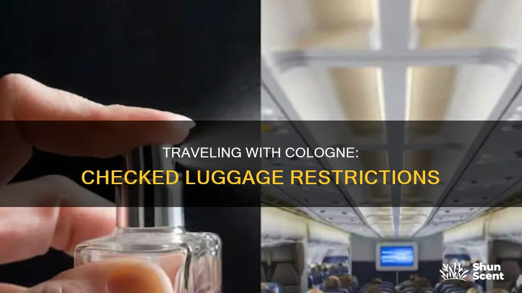 can i fly with cologne in checked luggage