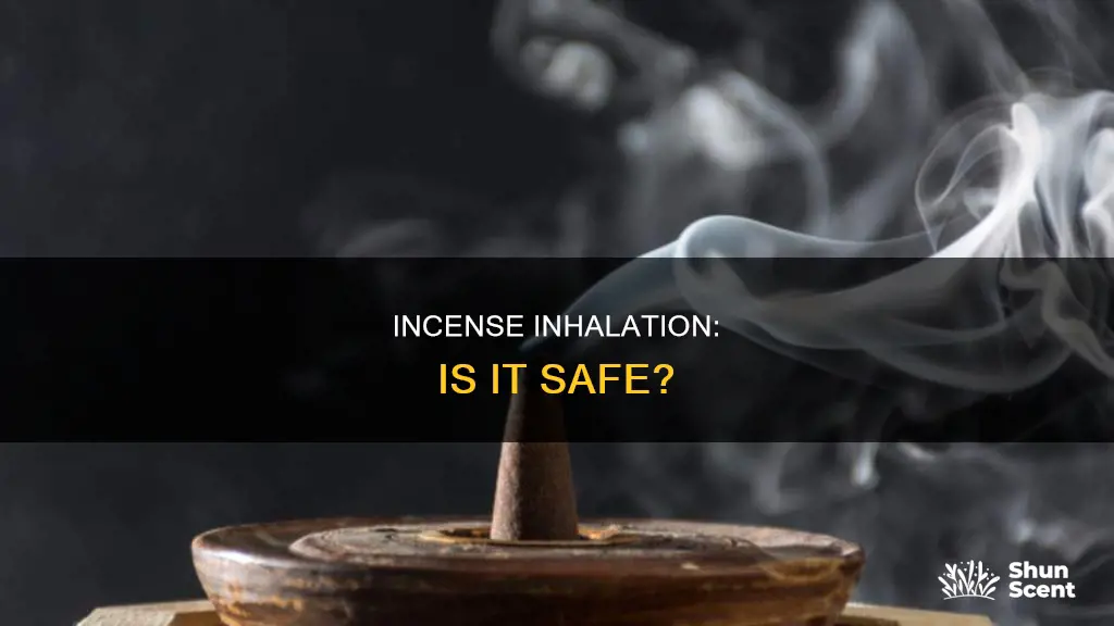 can i inhale incense