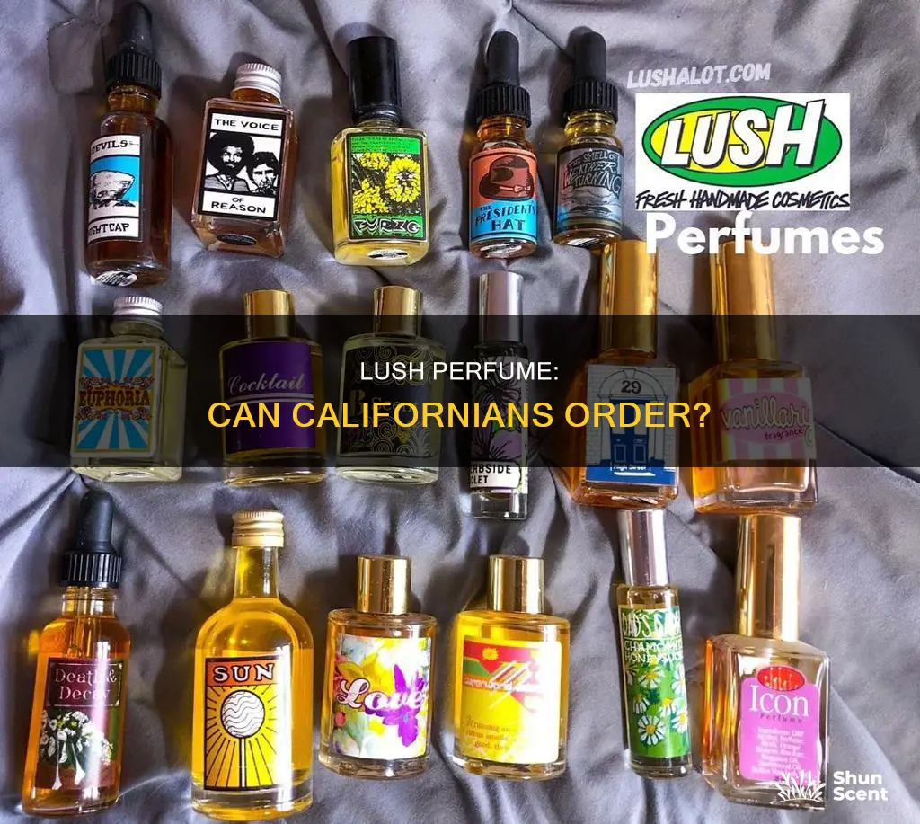 can i order lush perfume to california