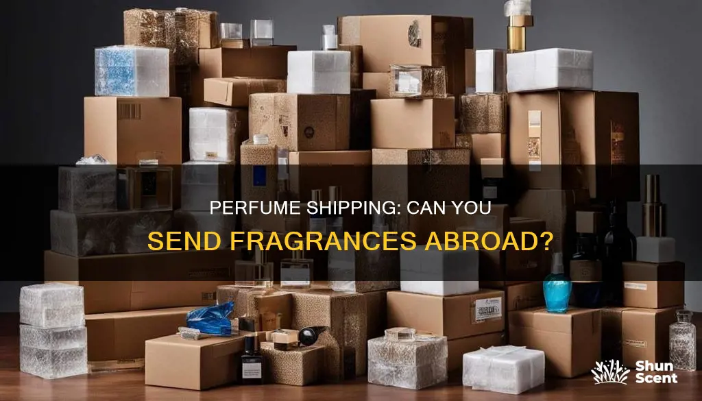 can i post perfume overseas