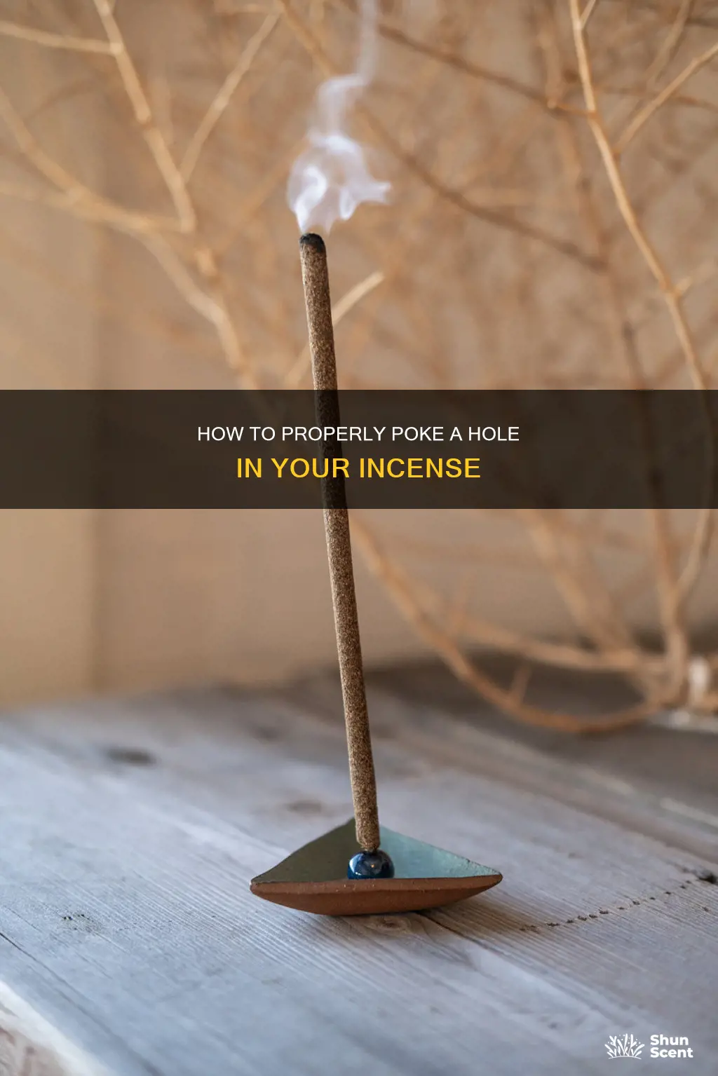 can i put a hole in incense