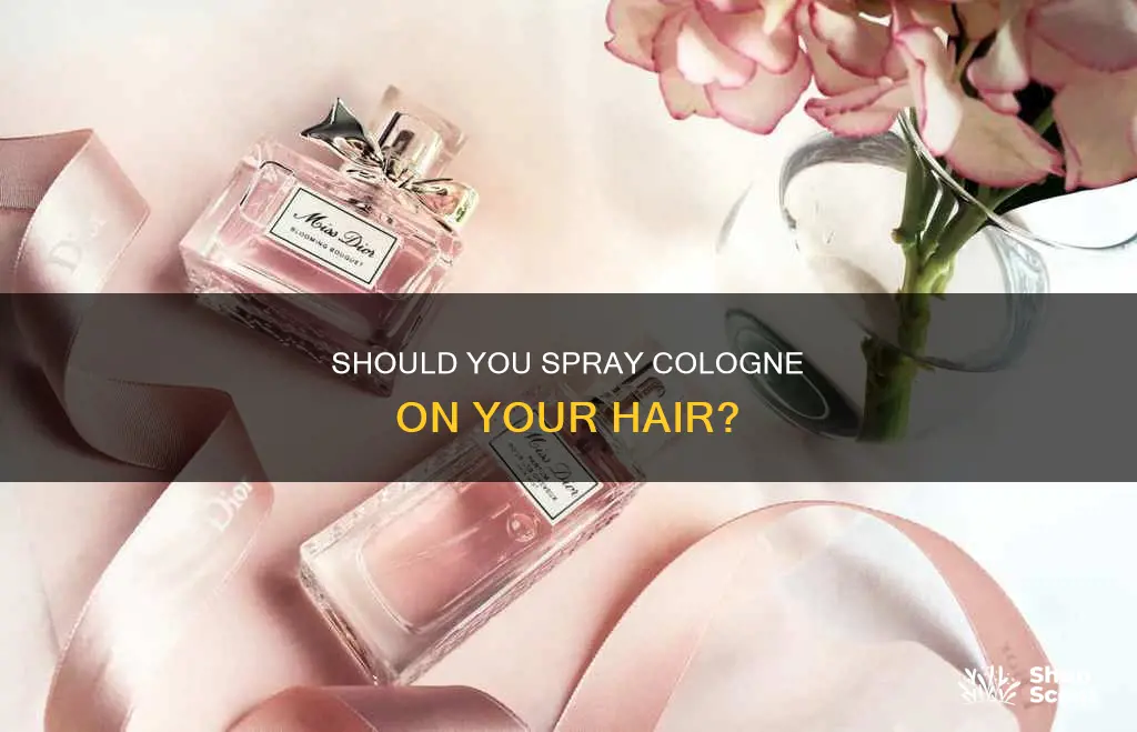 can i put cologne in my hair