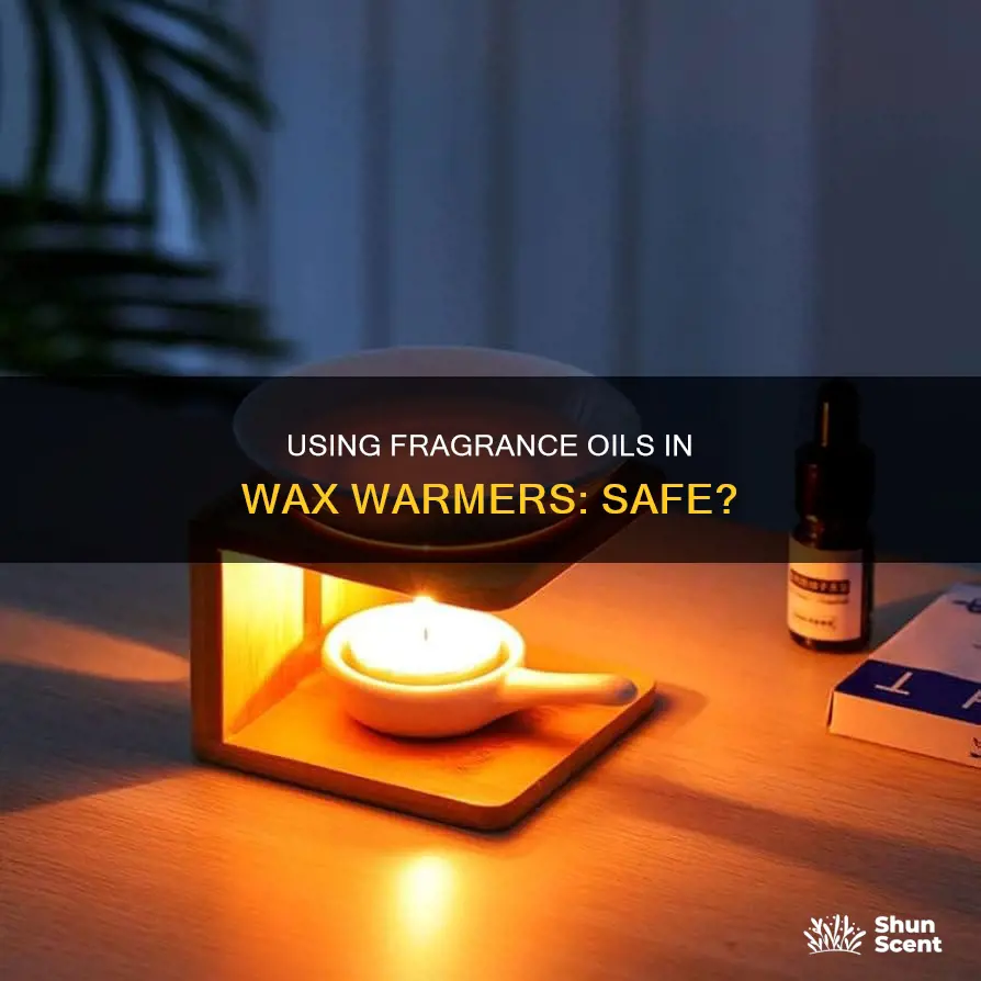 can i put fragrance oil in a wax warmer