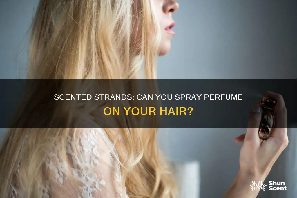 can i put perfume on my hair