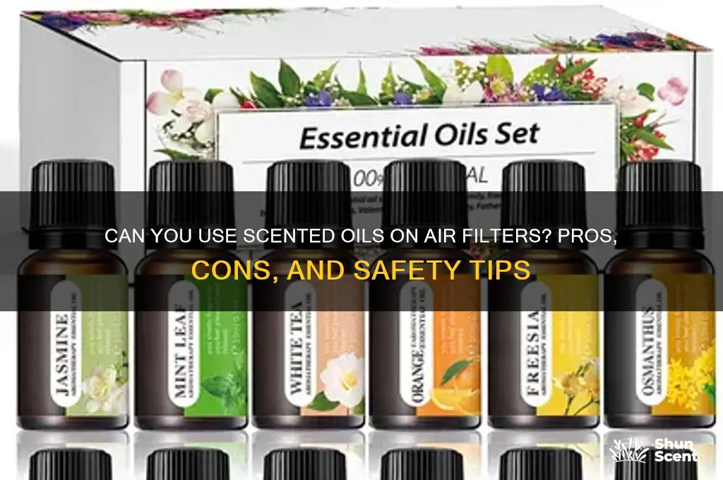 can i put scented oil on my air filter