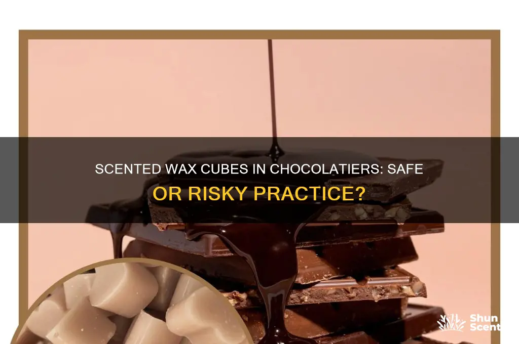 can i put scented wax cubes in my chocolatier