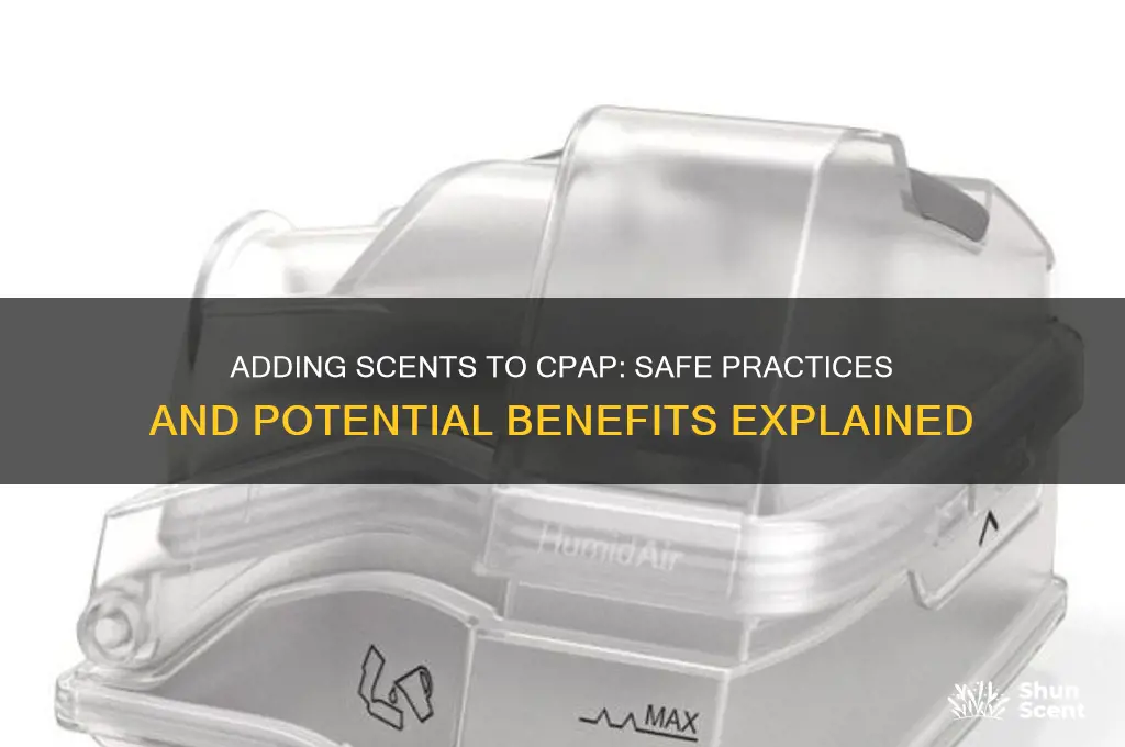 can i put scents in a cpap