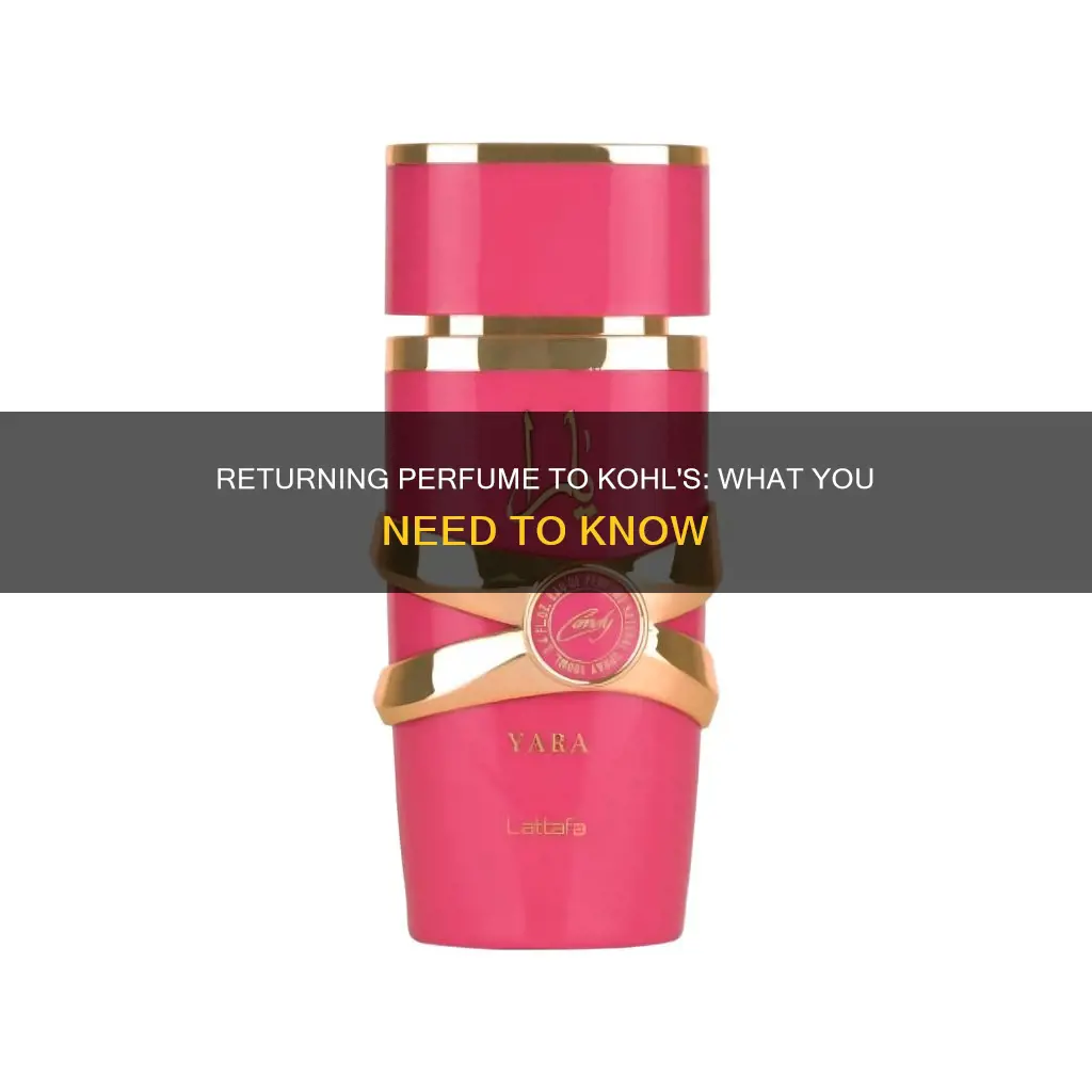 can i return perfume to kohl