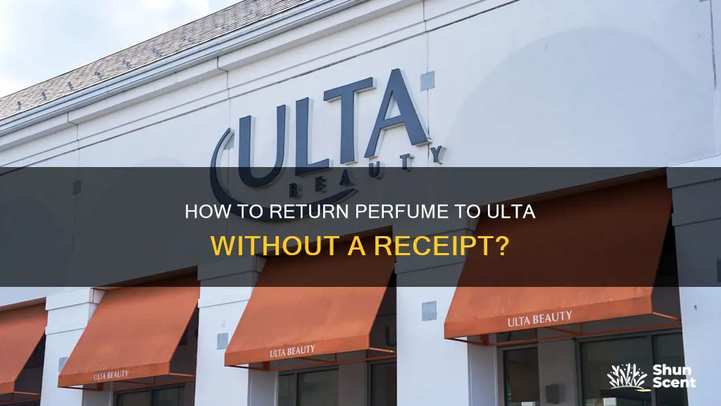 can i return perfume to ulta without a receipt