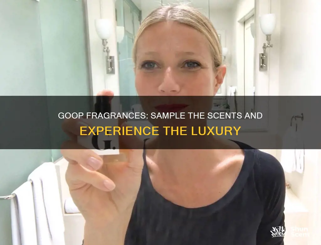 can i sample goop fragrances