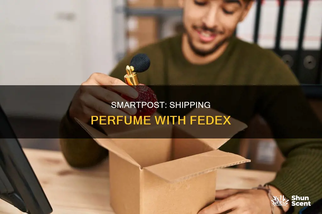 can i ship perfume fedex smartpost