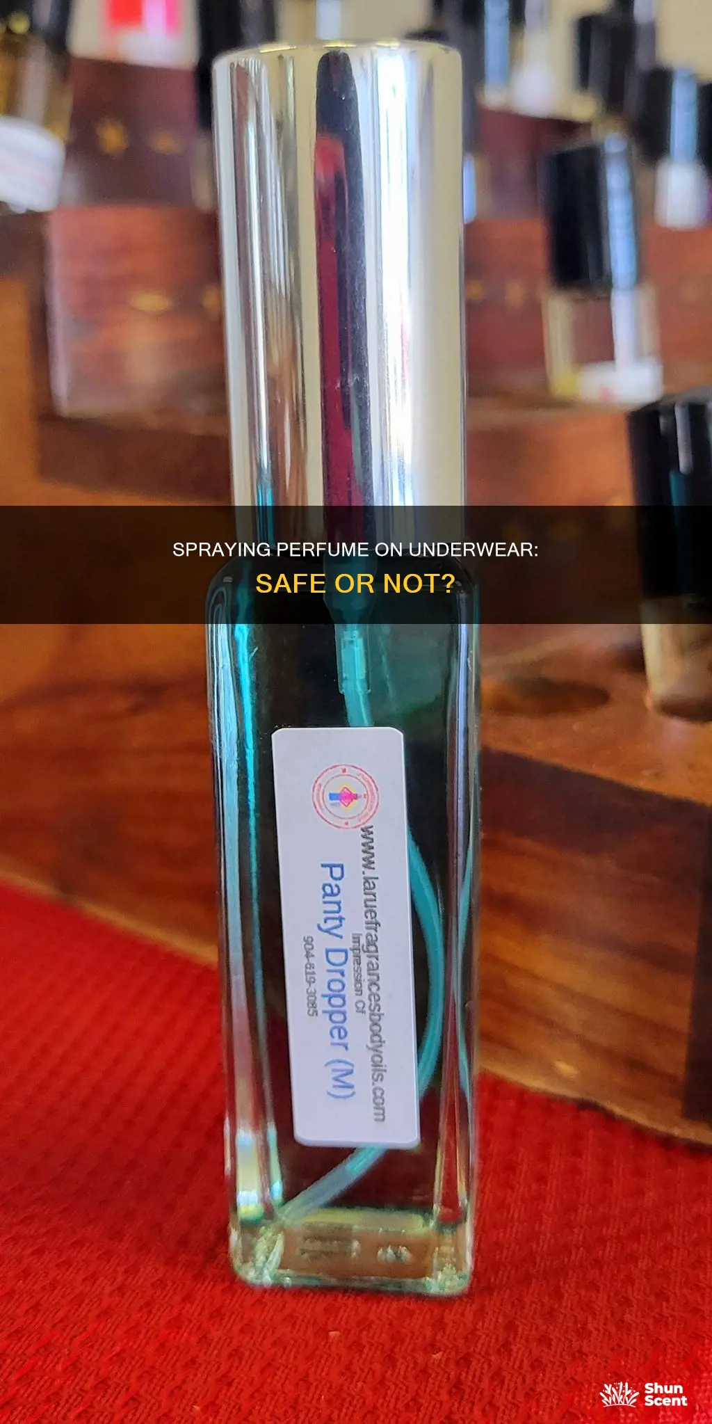 can i spray perfume on my underwear