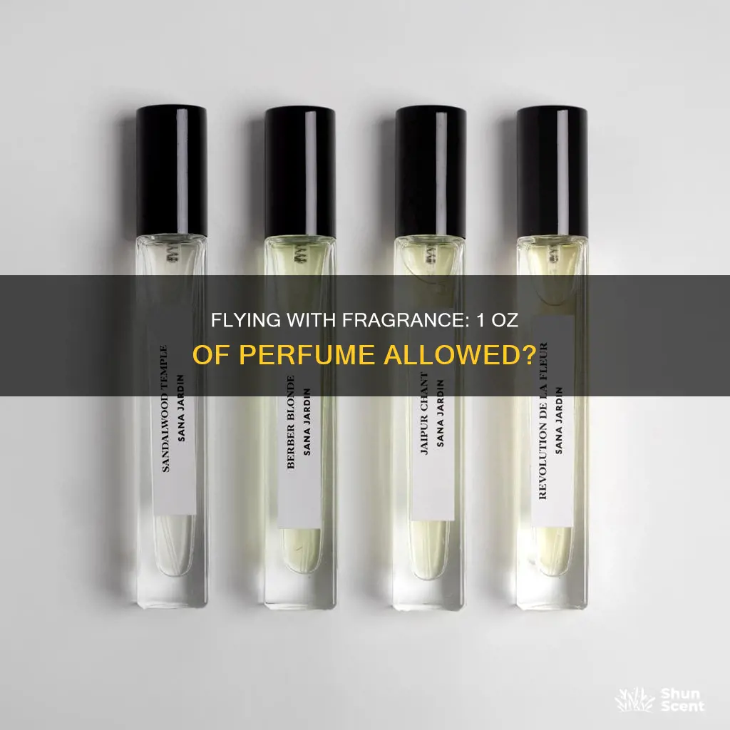 can i take 1 oz perfume on a plane