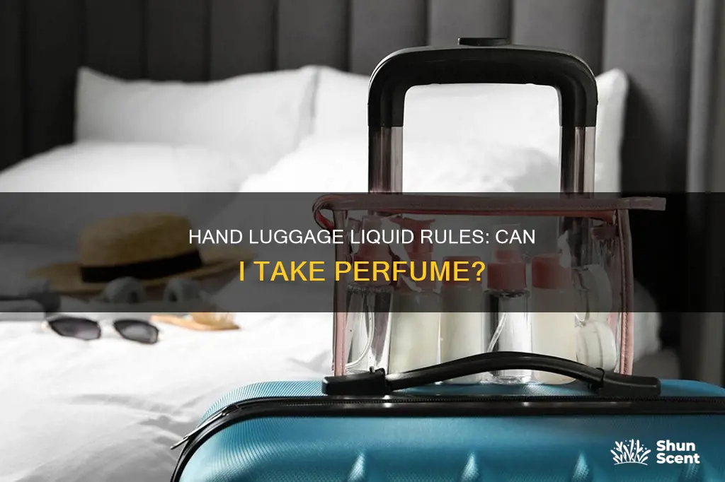 can i take a bottle of perfume in hand luggage