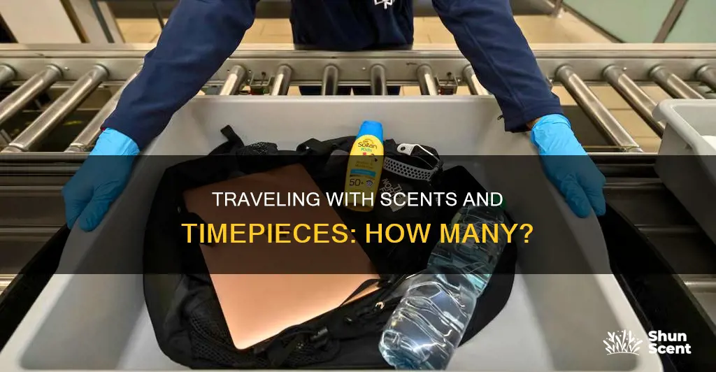 can i travel with 5 perfumes and 4 watches