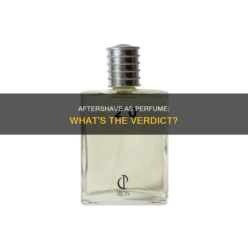 can i use aftershave as perfume