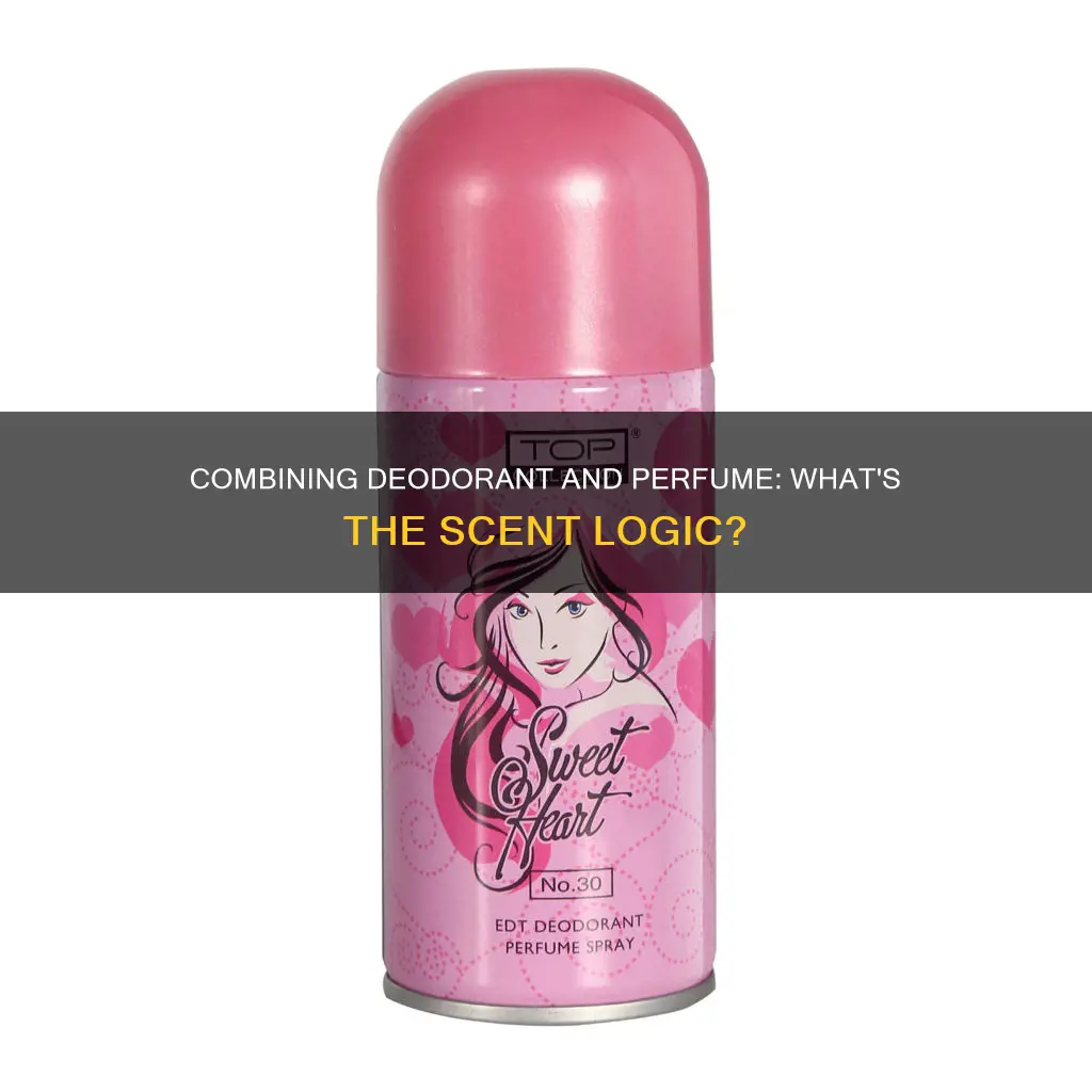 can i use deodorant and perfume at the same time
