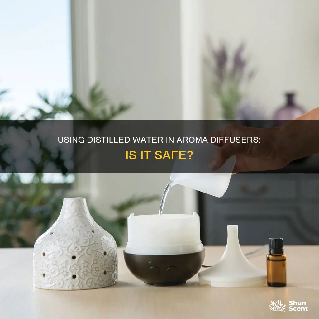 can I use distilled water in my aroma diffuser