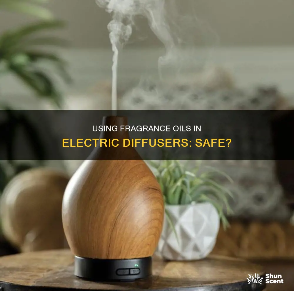 can i use fragrance oil in an electric diffuser