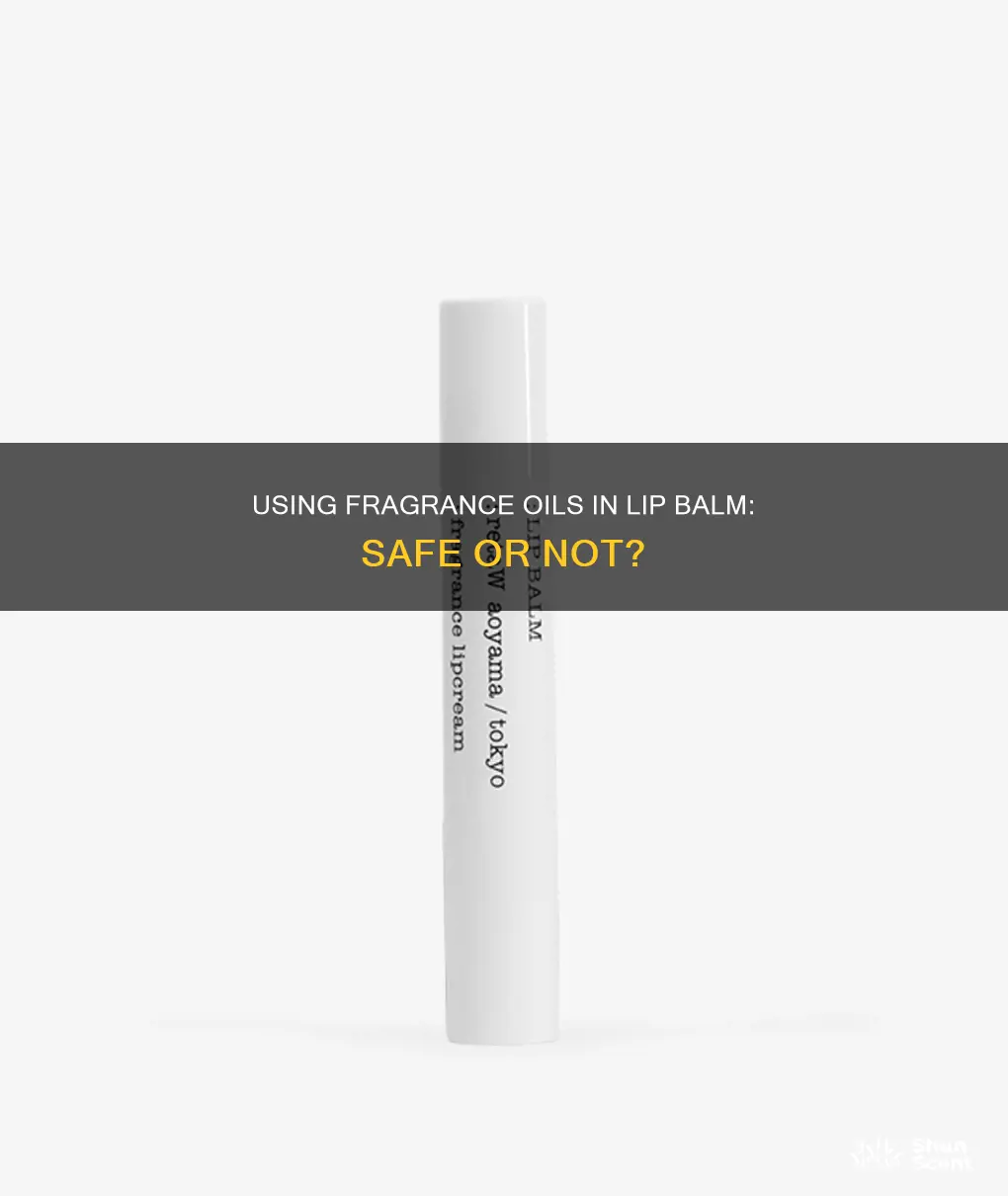 can i use fragrance oil in lip balm