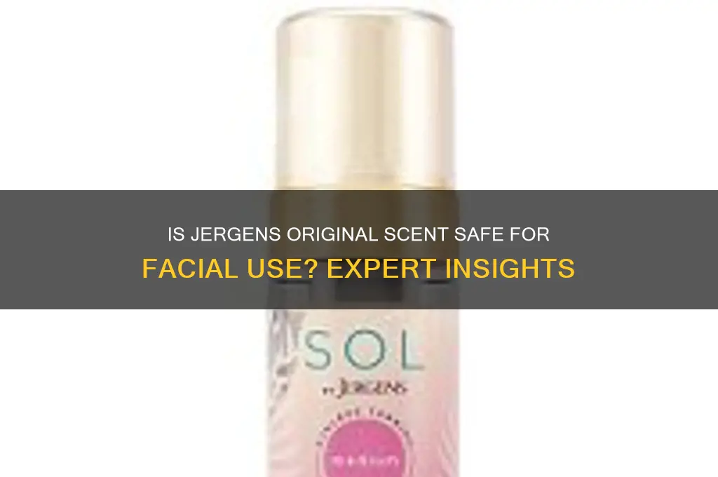 can i use jergens original scent on my face