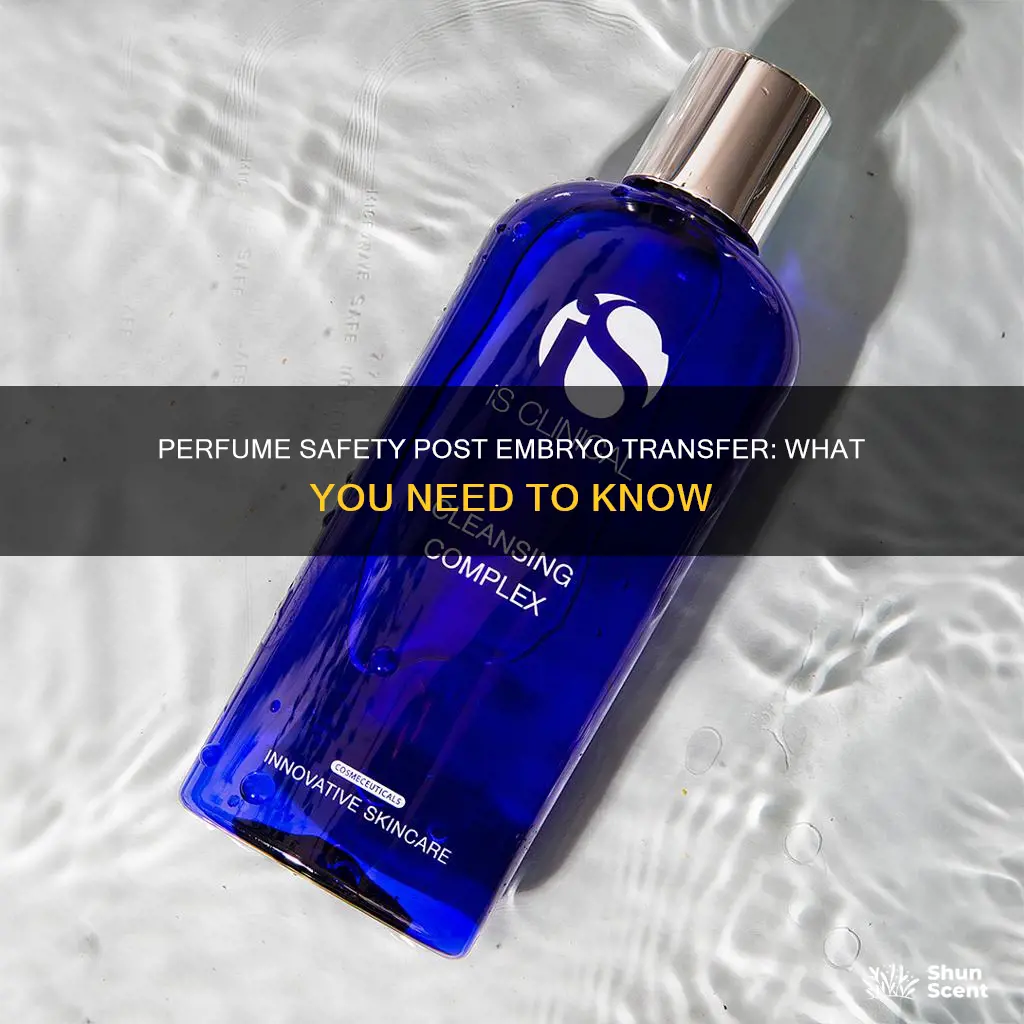can i use perfume after embryo transfer