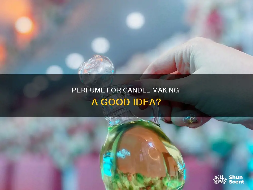 can i use perfume for candle making