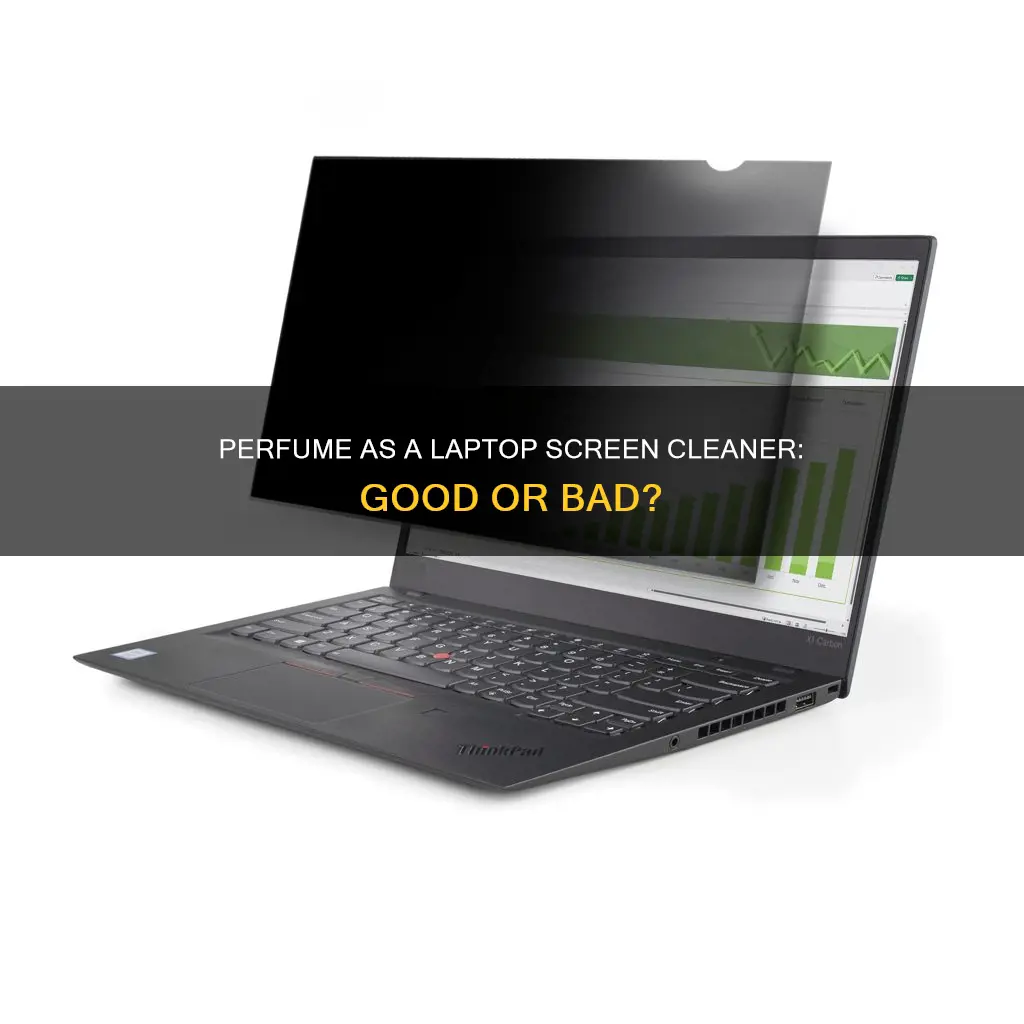 can i use perfume to clean laptop screen
