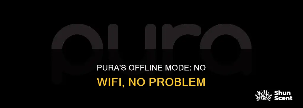 can i use pura without wifi