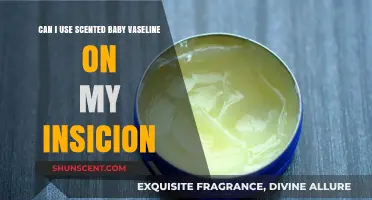 Using Scented Baby Vaseline on Surgical Incisions: Safe or Risky?