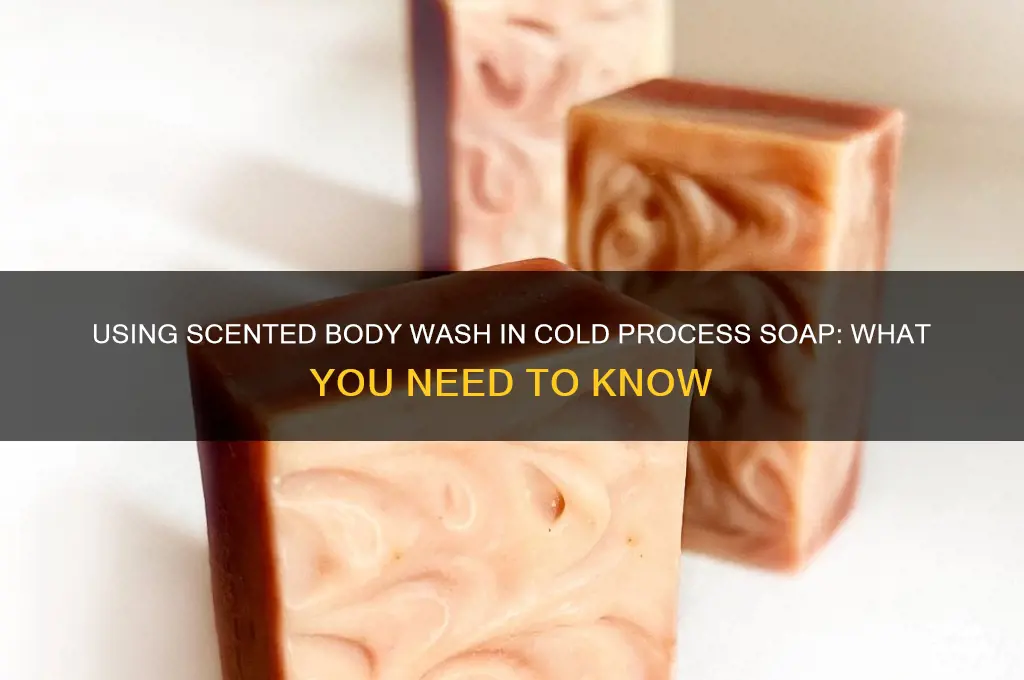 can i use scented body wash in cold process soap