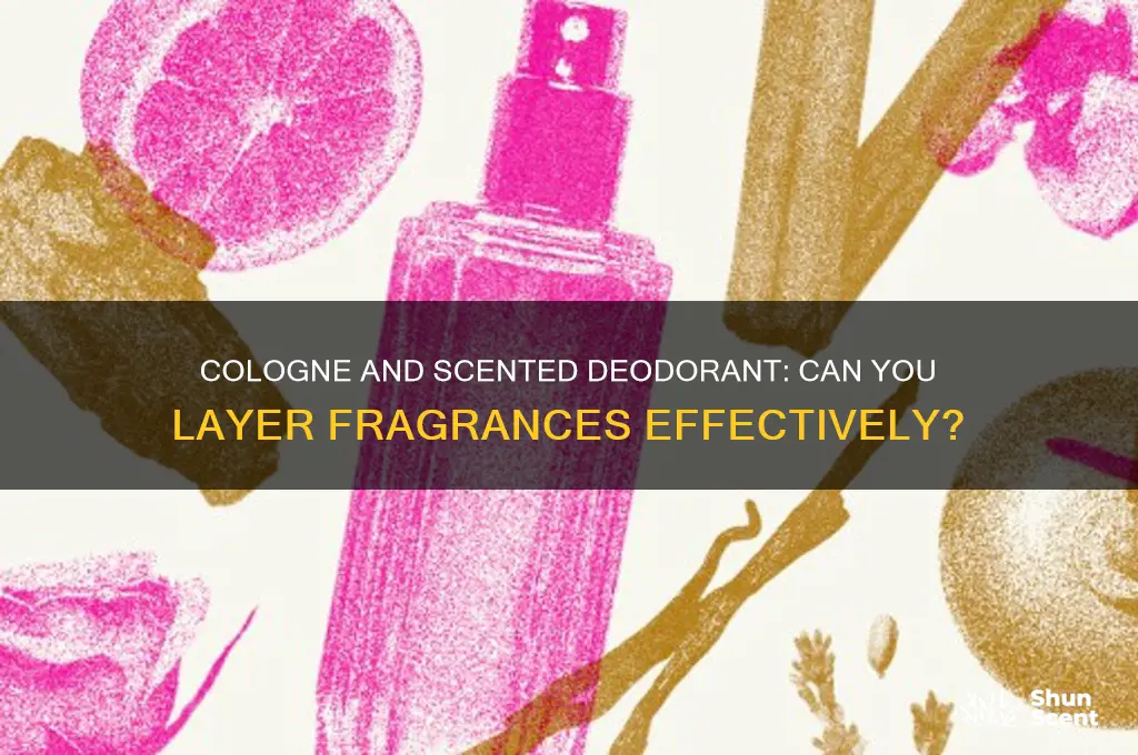 can i wear cologne even if i use scented deodorant