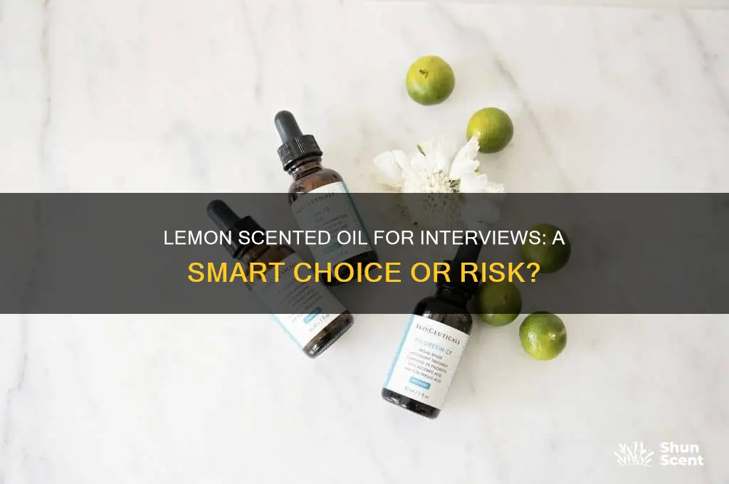 can i wear lemon scented oilon an interview