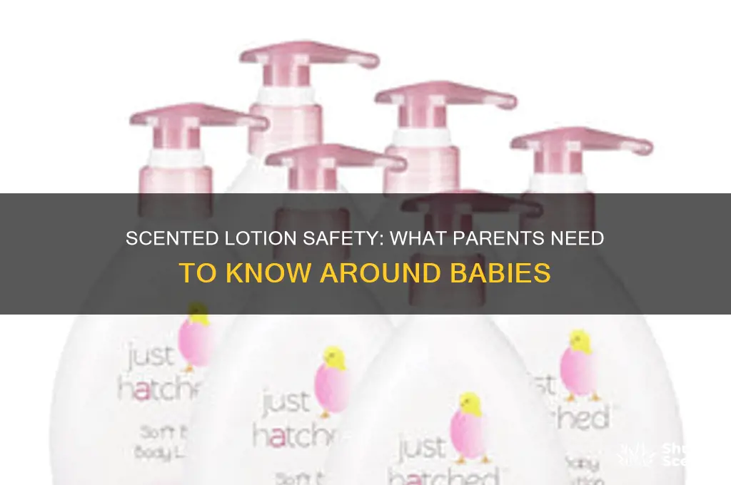 can i wear scented lotion around baby
